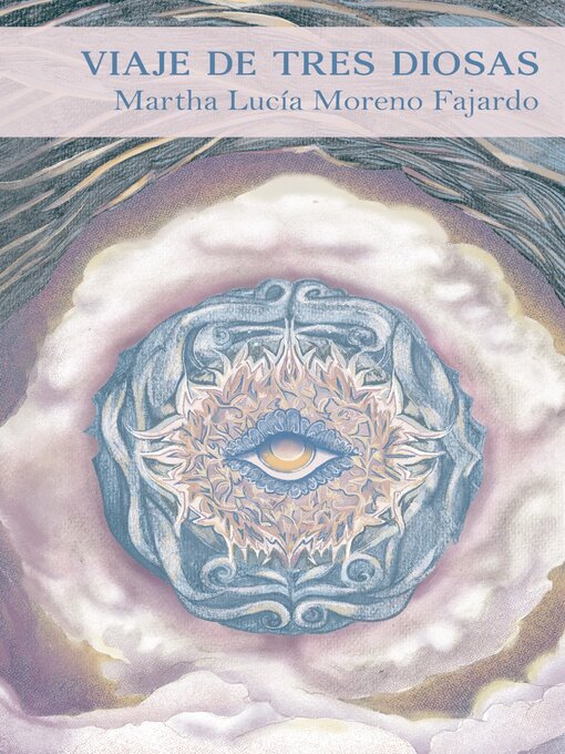 Title details for Viaje de Tres Diosas by Martha Lucía Moreno Fajardo - Available